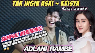 SUMP4H❗️VIRAL B4NGET di TIKTOK❗️GAK NYANGKA SUARA ADLANI RAMBE BIKIN MERINDING❗️"Tak Ingin Usai"