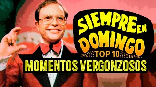 10 MOMENTOS VERGONZOSOS EN SIEMPRE EN DOMINGO