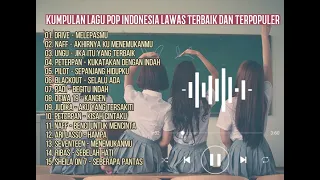 KUMPULAN LAGU POP INDONESIA LAWAS TERBAIK DAN TERPOPULER DI TAHUN 2000AN