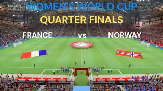 WOMEN'S WORLD CUP - FRANCE vs NORWAY Quarter finals full match and highlights gameplay