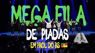 MEGA FILA DE PIADAS - AJUDA - EM PROL DO RS