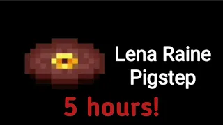 Pigstep by Lena Raine but it's 5 hours