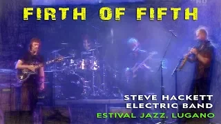 Steve Hackett - Firth Of Fifth (Estival Jazz Lugano)