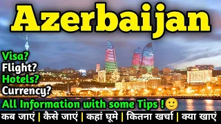 Azerbaijan Low Budget Tour Plan 2024 | Europe Tour Guide | Plan Europe Trip in a Cheap Way