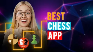 Best Chess Apps: iPhone & Android (Which is the Best Chess App?)
