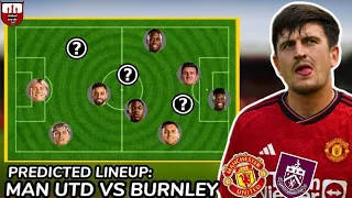 Mount Returns! Garnacho x Højlund start? | MAN UTD VS BURNLEY | #mufc