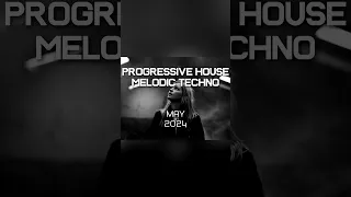 Progressive House / Melodic Techno Mix 089 | Best Of May 2024 #melodictechno #progressivehouse