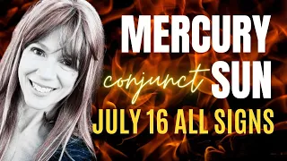 Mercury in Heart of the Cancer Sun 💫 July 16 ⭐ ALL SIGNS