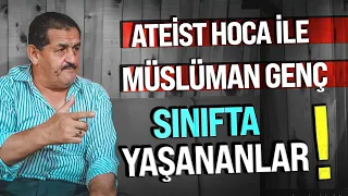 Ateist Hoca ile Müslüman Genç-Sınıfta Yaşanlar | Koca Mehmet