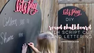 DIY Round Chalkboard with Scroll Cut Hand Lettering