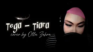 Tega - Tiara  (Olla Zahra Cover)