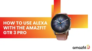 Tutorial | How To Use Alexa | Amazfit GTR 3 Pro