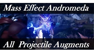 Mass Effect Andromeda: All Projectile Augmentations Guide