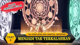 MENJADI TAK TERKALAHKAN - Alur Cerita film Wu Dong Qian Kun season 2 Part 4 (Martial Universe)