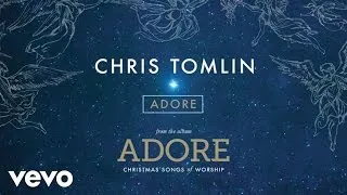 Chris Tomlin - Adore (Live/Audio)