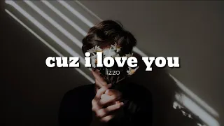 Cuz I Love You - Lizzo (Lyrics)