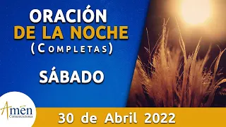 Oración De La Noche Hoy Sábado 30 Abril de 2022 l Padre Carlos Yepes l Completas l Católica l Dios