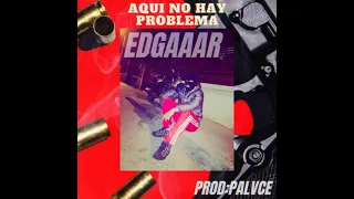 EDGAAAR- AKI NO HAY PROBLEMA  #lavictoria #huasco