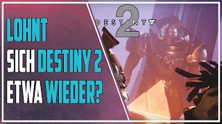 Destiny 2 ► Es lohnt sich mal wieder reinzuschauen | Bekommt Bungie hier etwa die Kurve?