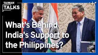 The Philippines and India Accelerate Maritime, Defense Ties Amid Chinese Pressure | Taiwan Talks