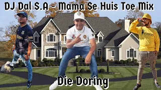 DJ Dal S.A - Mama Se Huis Toe | Lekker Treffers [Die Doring Wil Nie Hoor Nie] Live Mashup Mix