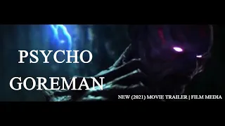 PSYCHO GOREMAN Trailer | NEW (2021) Sci-Fi Horror Comedy Movie | GLOBAL MOVIE MEDIA