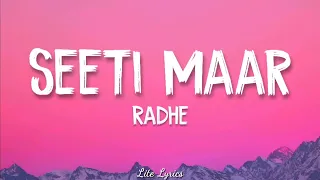 SEETI MAAR LYRICS – RADHE | SALMAN KHAN | DISHA PATANI