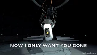 "Want You Gone" Portal 2 Fan Made Music Video