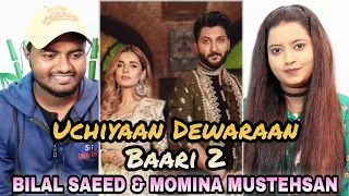 Indian Reaction on Baari 2 | Uchiyaan Dewaraan | Bilal Saeed & MOMINA MUSTEHSAN