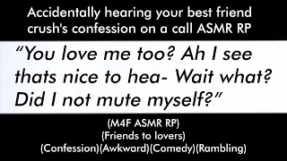 Accidentally hearing your crush's confession on a call (M4F ASMR RP)(Friends to lovers)(Confession)