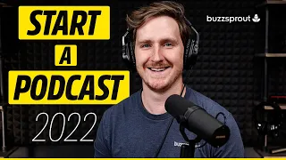 How to Start a Podcast in 2022 | Step-by-Step for Beginners!