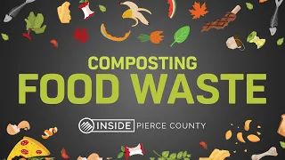 Inside Pierce County – Composting Food Waste