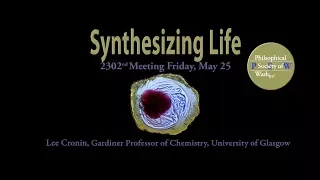 PSW 2302 Synthesizing Life | Lee Cronin