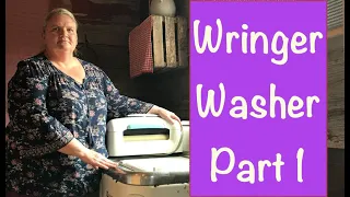 Wringer Washer Part 1