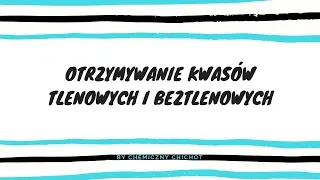 Otrzymywanie kwasów tlenowych i beztlenowych