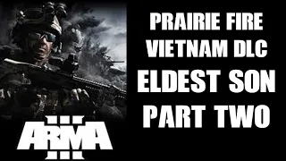 ArmA 3 Prairie Fire CDLC "Eldest Son" Campaign Part Two (Solo, No Commentary)