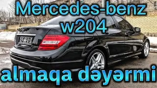 Mercedes-benz w204 almağa dəyərmi