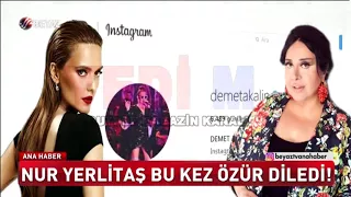 Nur Yerlitaş En Sonunda Özür Diledi