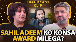 Sahil Adeem Ko Konsa Award Milega | Mustafa Chaudhry | Khalid Butt | Fraudcast | Clip