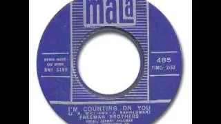 The Freeman Brothers - I'm Counting On You