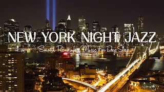 Relaxing New York Night Jazz - Soothing Jazz Music for Chill Out & Sleep - Relaxing Slow Jazz BGM