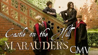 Castle on the Hill | Marauders (CMV)