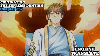 Cultivating The Supreme Dantian | Reborn to be a Supreme Emperor | Chapter 257 | English Translate