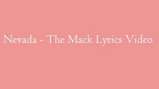 Nevada - The Mack Lyrics Video