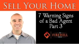 Sell Your Home: 7 Warning Signs of a Bad Agent Part 3 - "The Pitch Man"