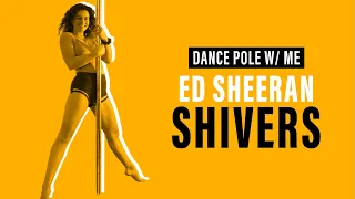 POLE DANCE WORKOUT - ED SHEERAN - Shivers