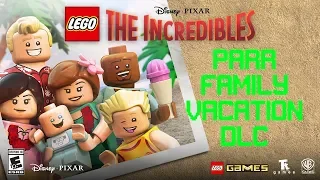 LEGO THE INCREDIBLES (PARR FAMILY VACATION DLC)