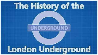 The History of The London Underground