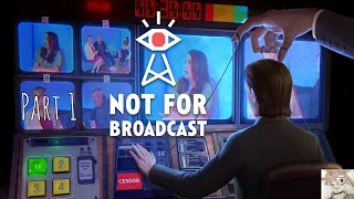 Not For Broadcast Part 1! (07/3/2022)