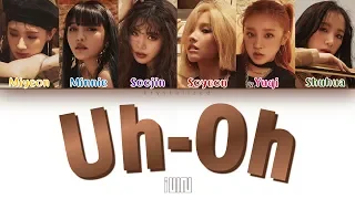 (G)I-DLE ((여자)아이들) - Uh-Oh [Color Coded HAN|ROM|ENG Lyrics]